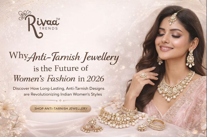 Why Anti-Tarnish Jewellery Is the Future of Women’s Fashion in 2026
